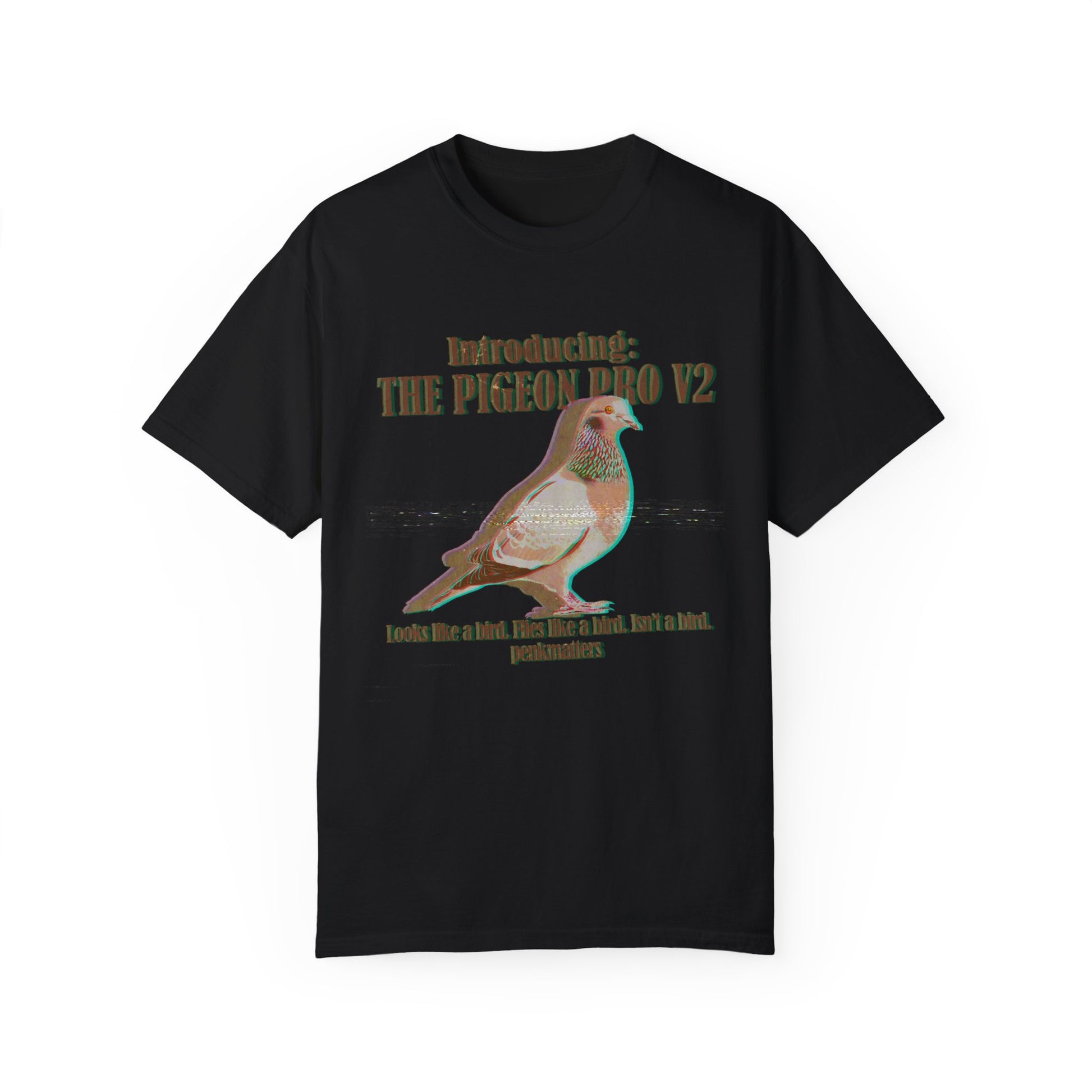"The Pigeon Pro V2" T-Shirt