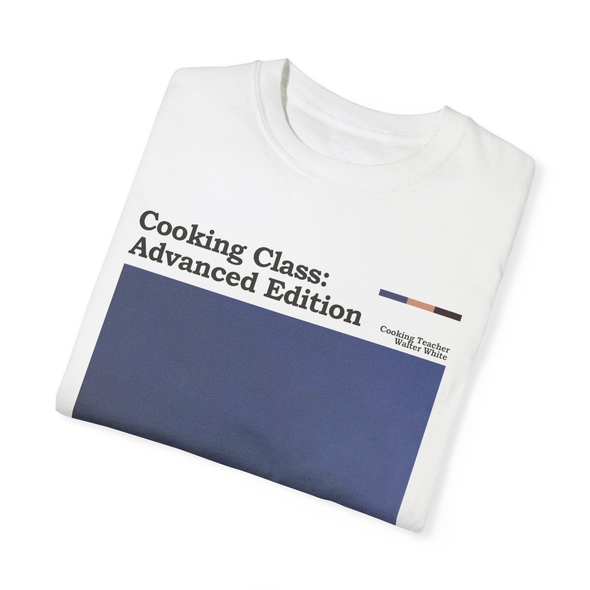 &quot;Cooking Class, Advanced Edition&quot; T-Shirt
