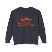 &quot;Fuck Me Up Florida&quot; Sweatshirt