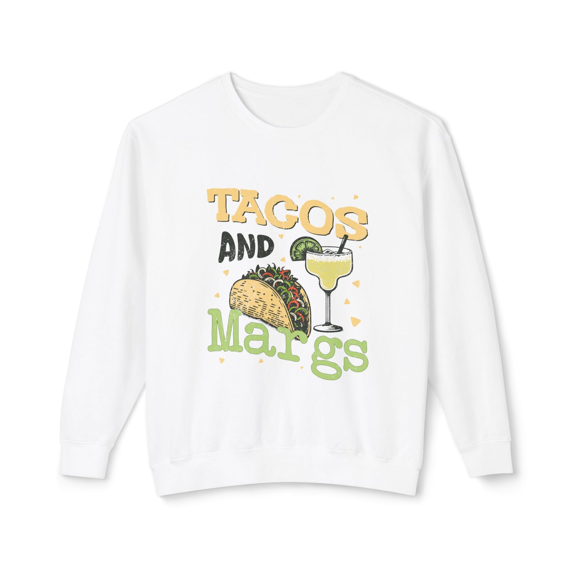 &quot;Tacos And Margs&quot; Sweatshirt
