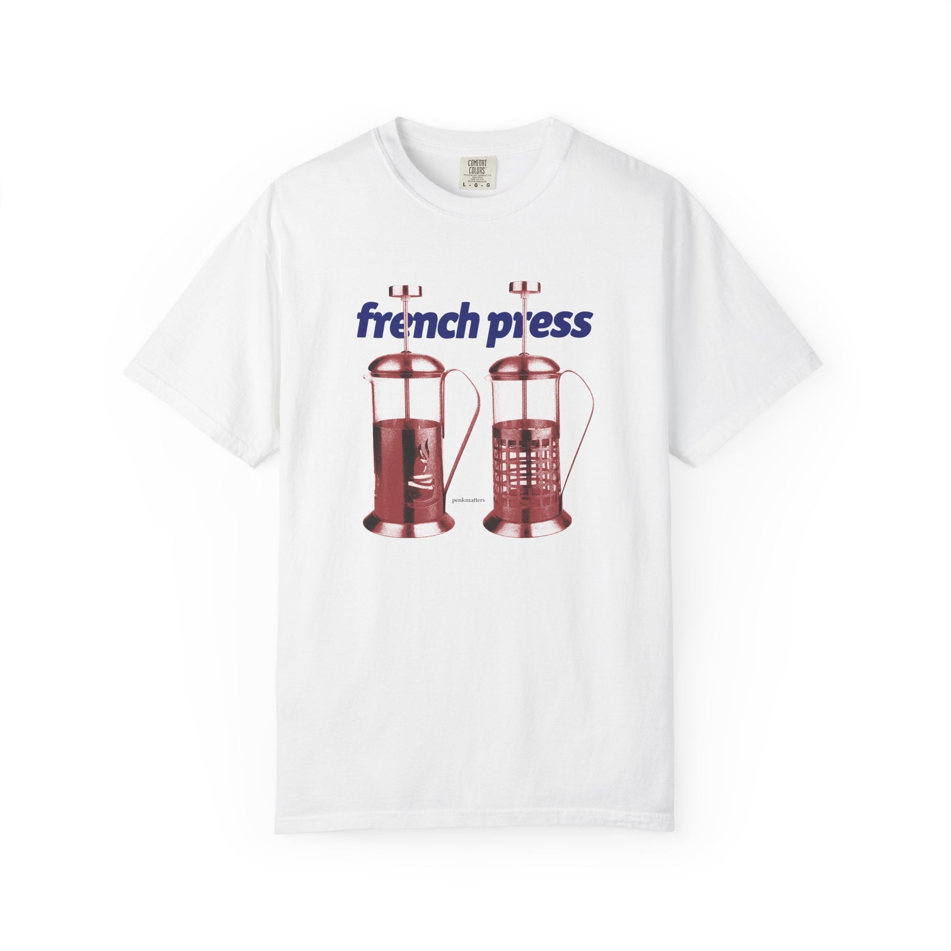 &quot;French Press&quot; T-shirt