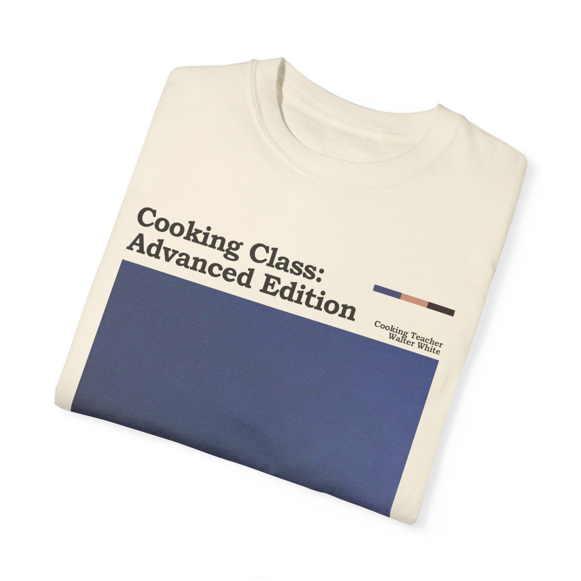 "Cooking Class, Advanced Edition" T-Shirt