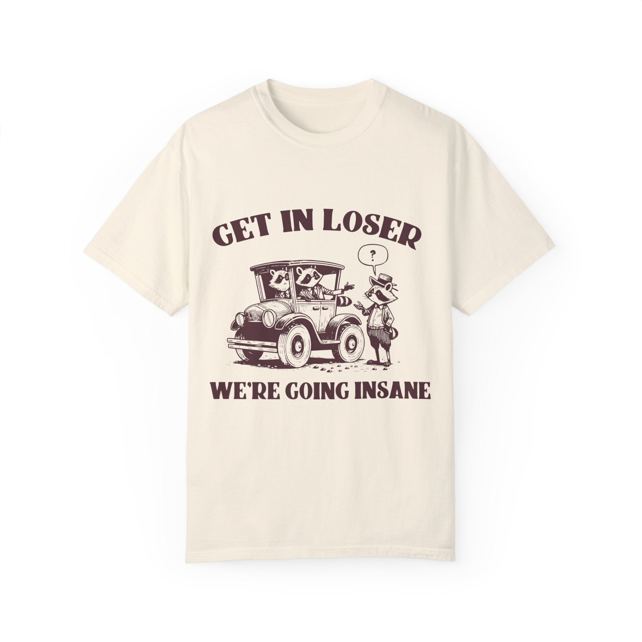 "Get In Loser" T-shirt