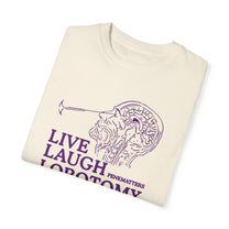 &quot;Live Laugh Lobotomy&quot; T-Shirt