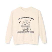 &quot;This Little Light Of Mine&quot; Sweatshirt