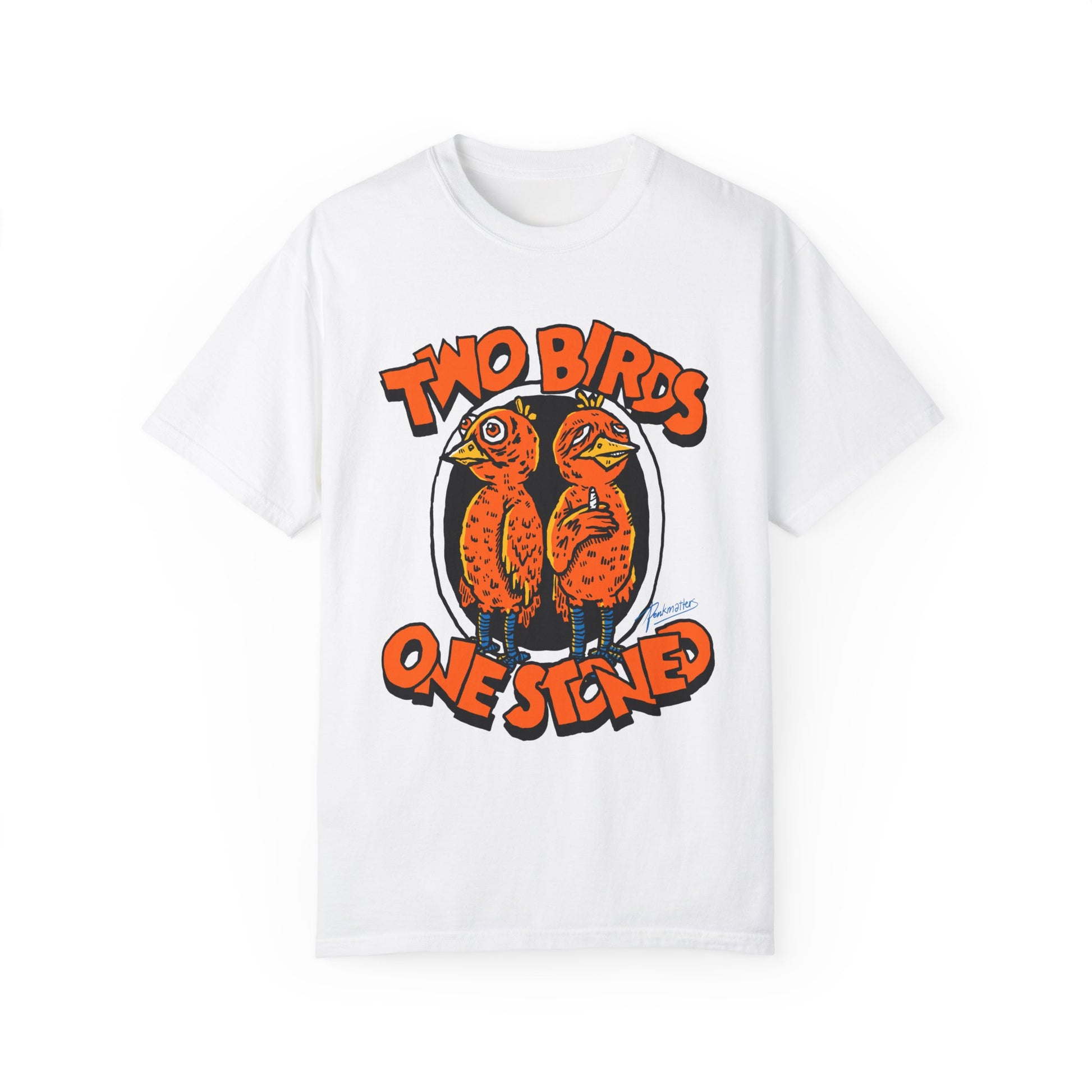 &quot;Two birds One Stoned&quot; White T-Shirt