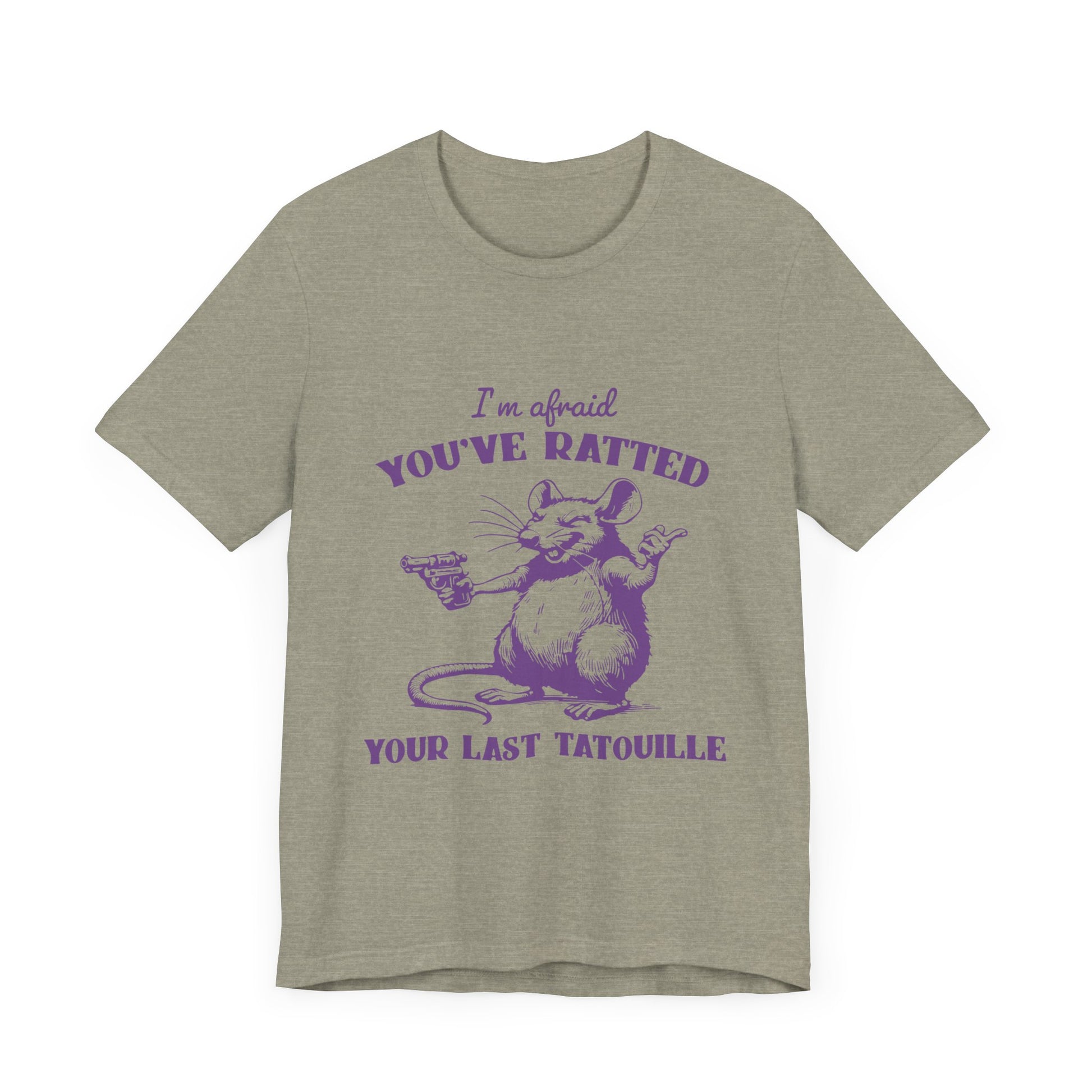 You&#39;ve Ratted Your Last Tatouille Unisex  Sleeve T-shirts