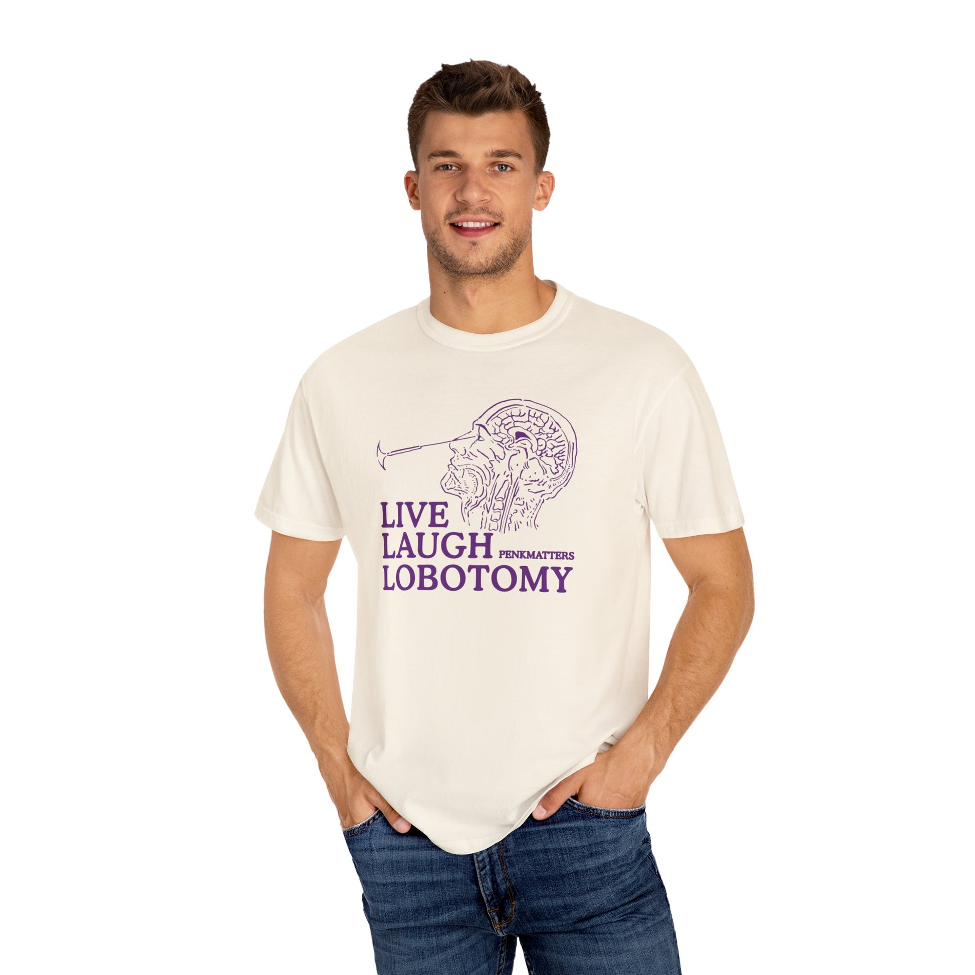 &quot;Live Laugh Lobotomy&quot; T-Shirt