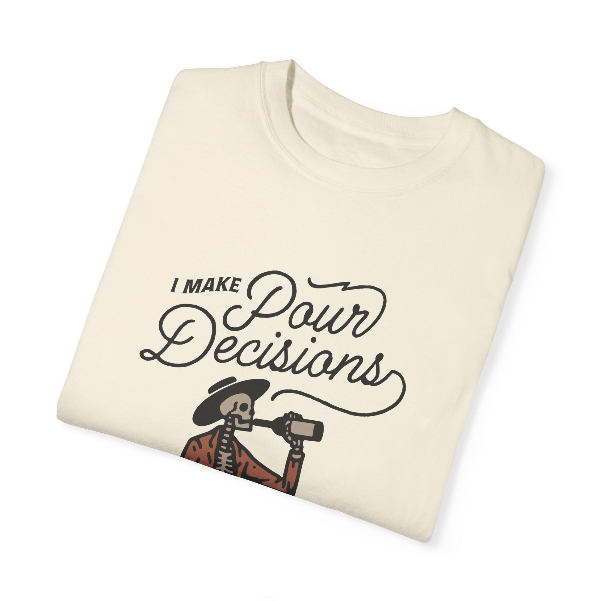 &quot;Pour Decision&quot; T-shirt