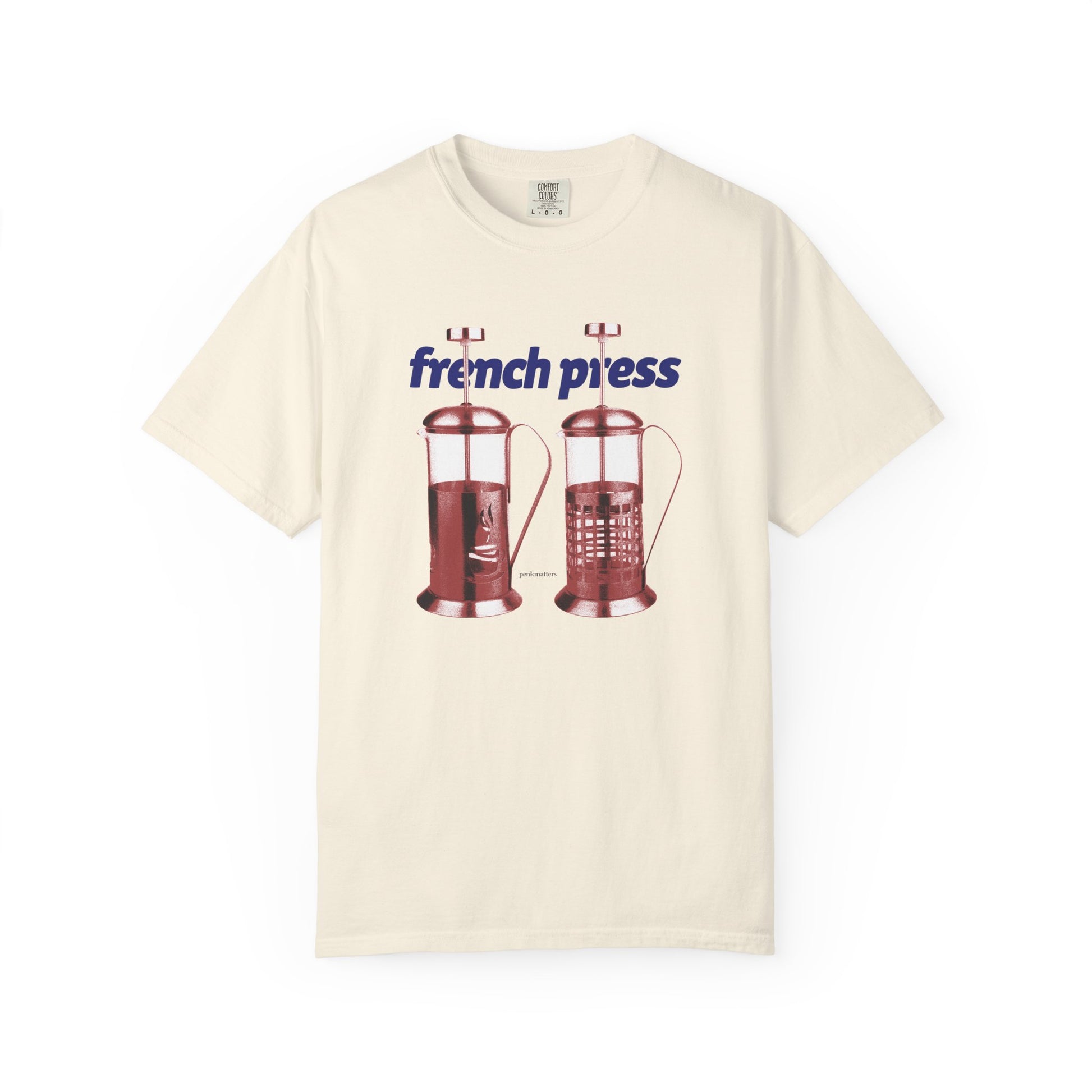 &quot;French Press&quot; T-shirt