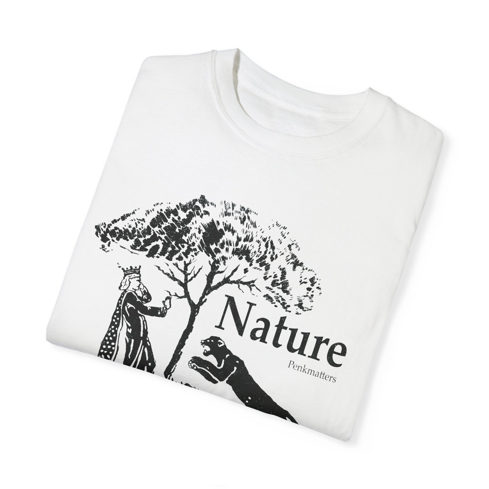 &quot;Nature Knows No Kings&quot; T-shirt