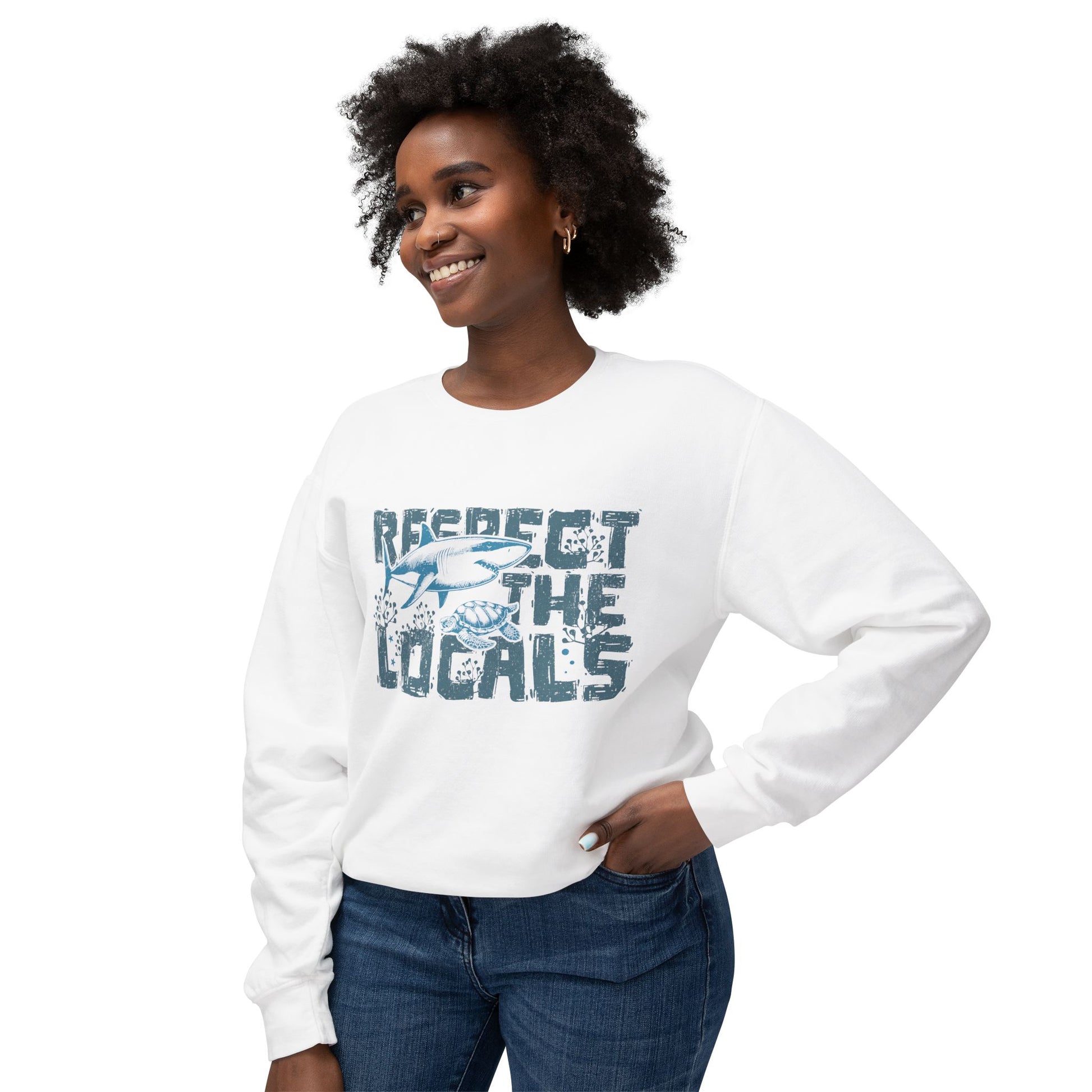 &quot;Respect The Locals&quot;  Sweatshirt