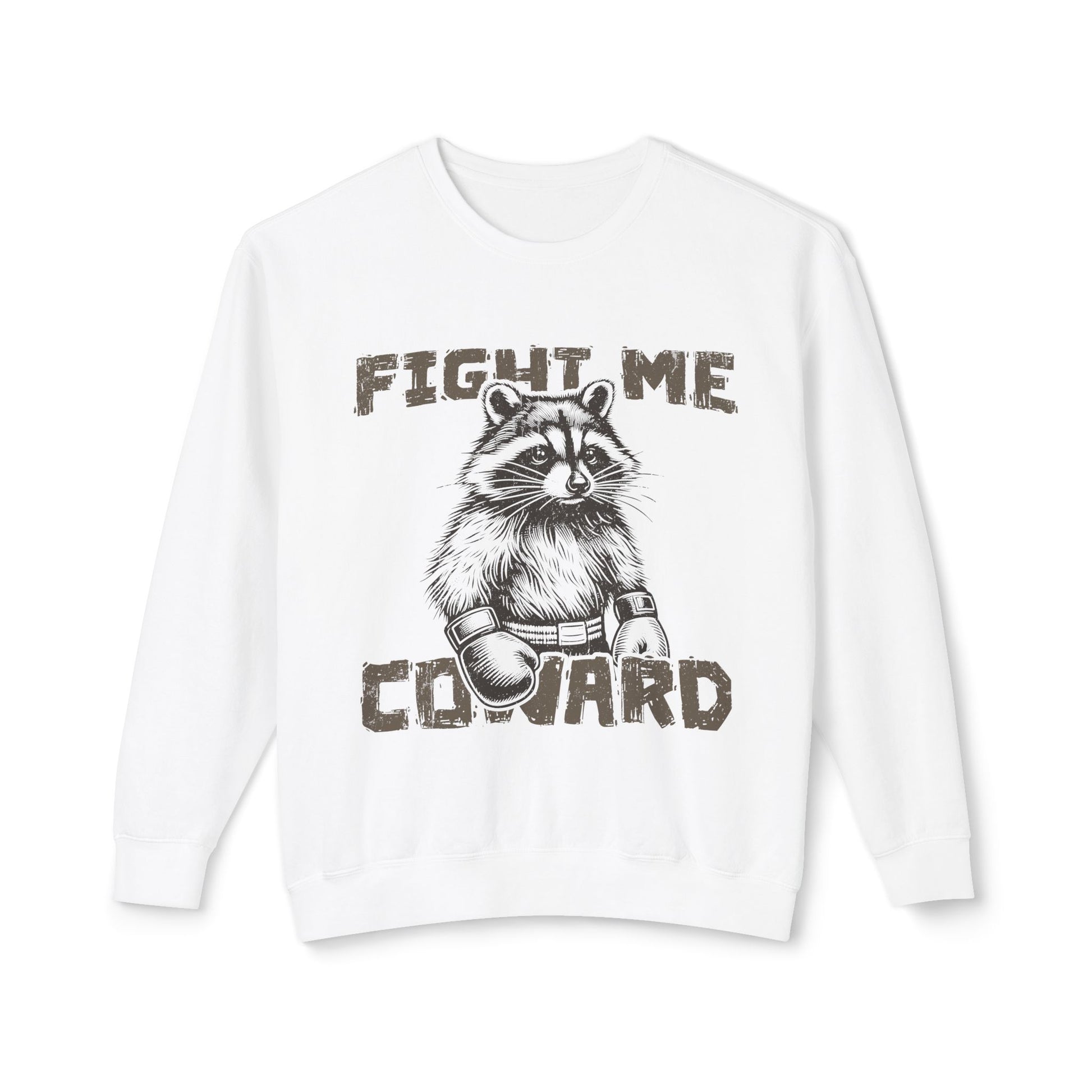 &quot;Fight Me Coward&quot; Sweatshirt