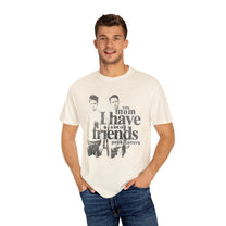 &quot;I Have A Lot Of Friends&quot; T-Shirt