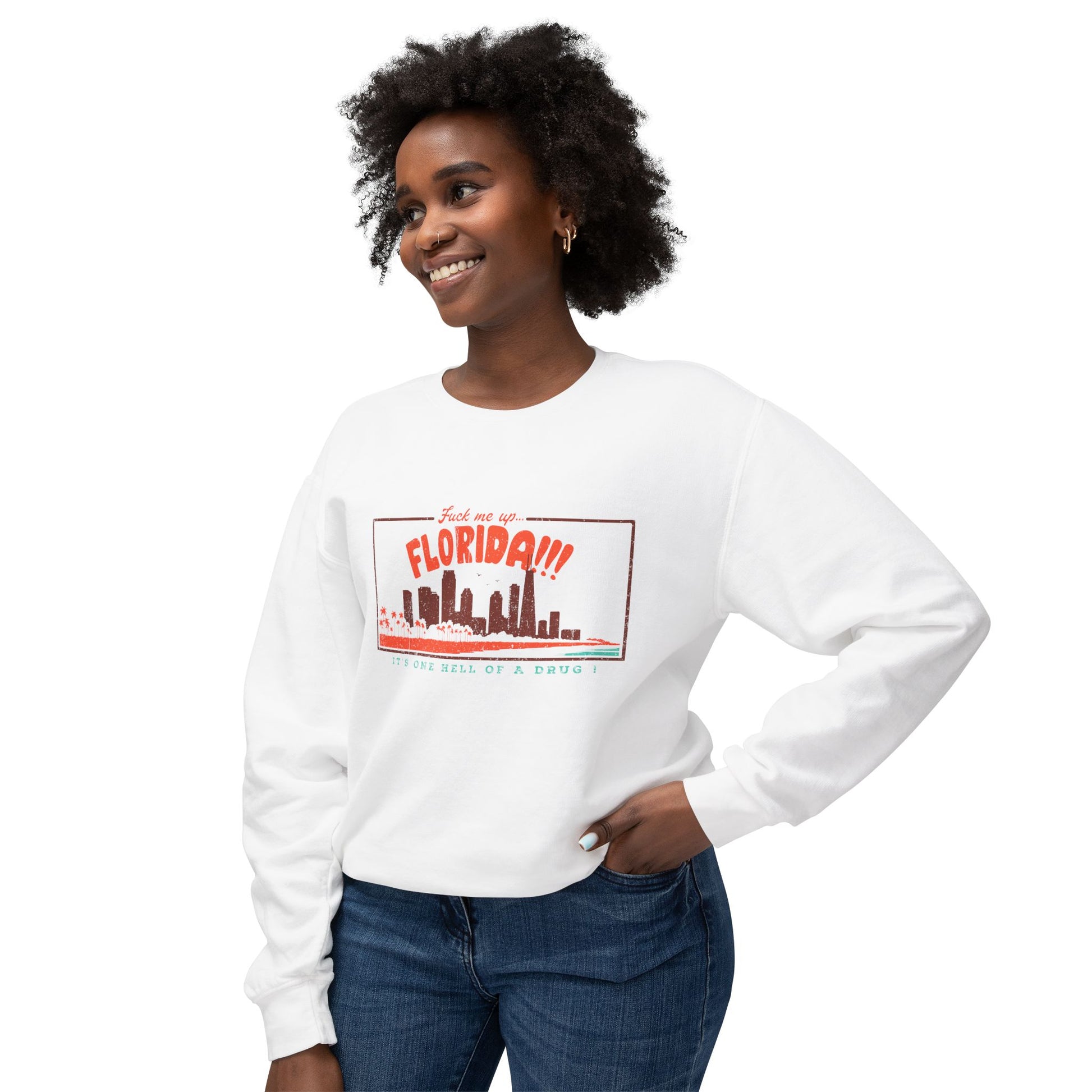 &quot;Fuck Me Up Florida&quot; Sweatshirt