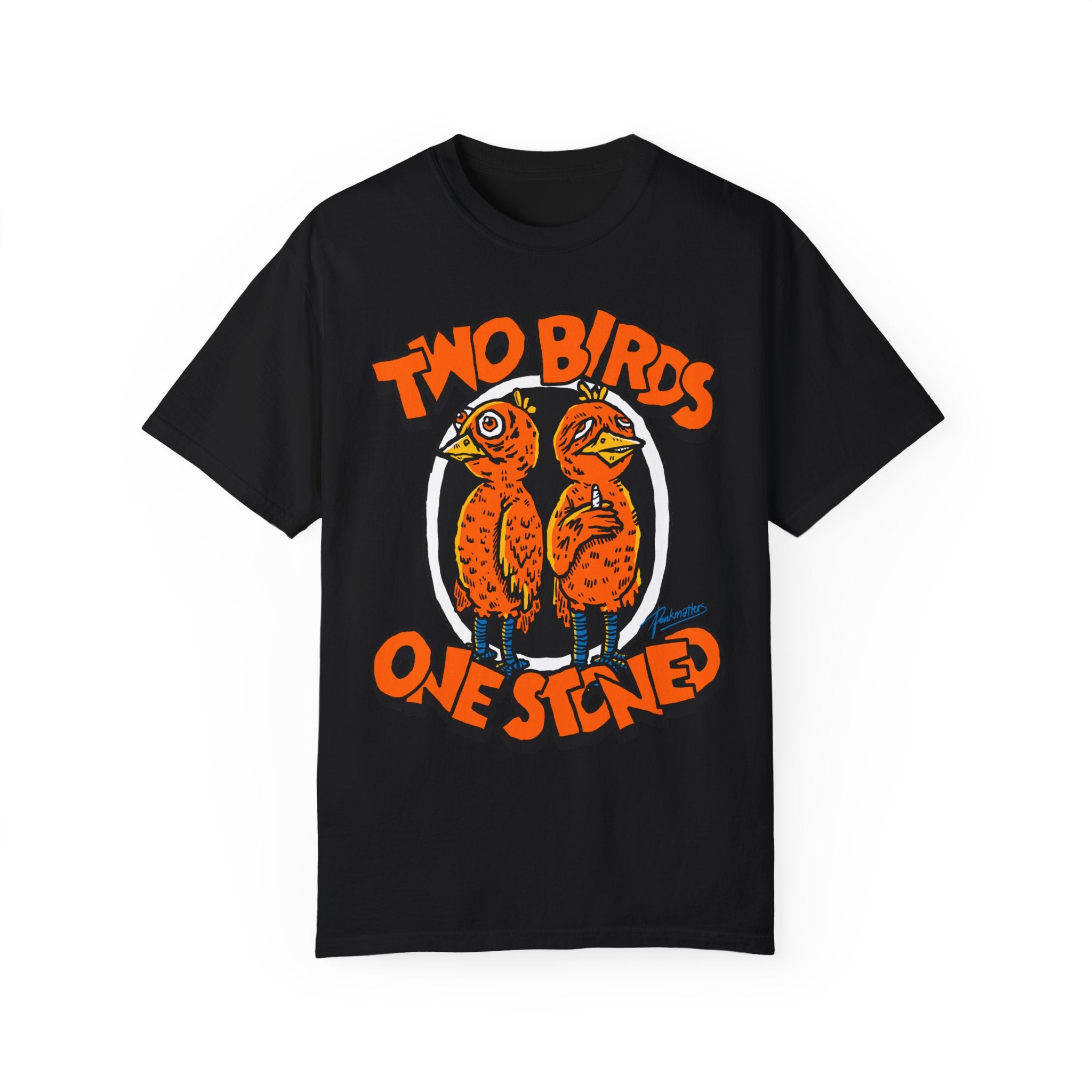 "Two Birds One Stoned" T-shirt