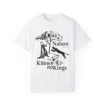 &quot;Nature Knows No Kings&quot; T-shirt