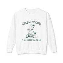 &quot;Silly Goose On The Loose&quot; Sweatshirt