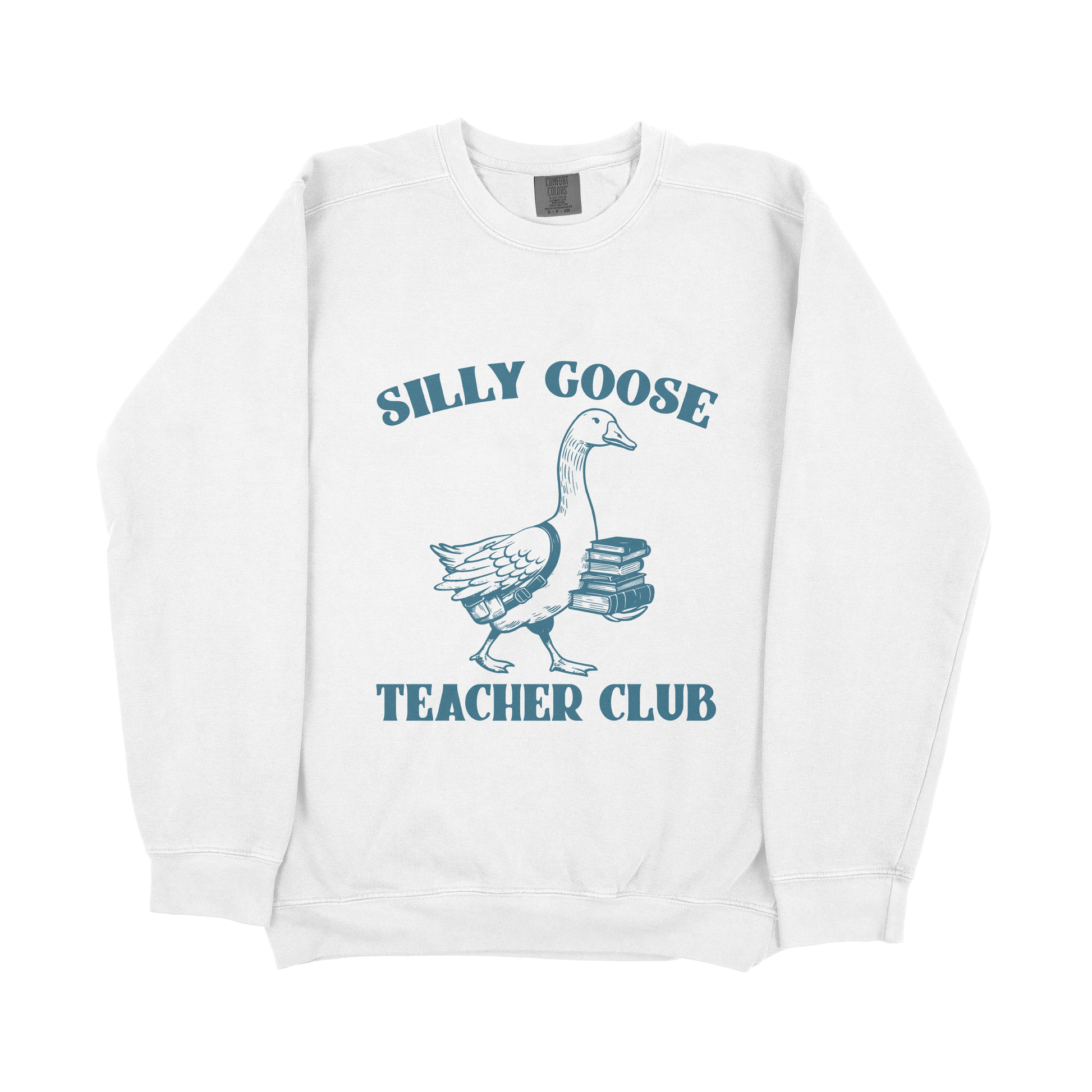 &quot;Silly Goose Teacher Club&quot; Sweatshirt