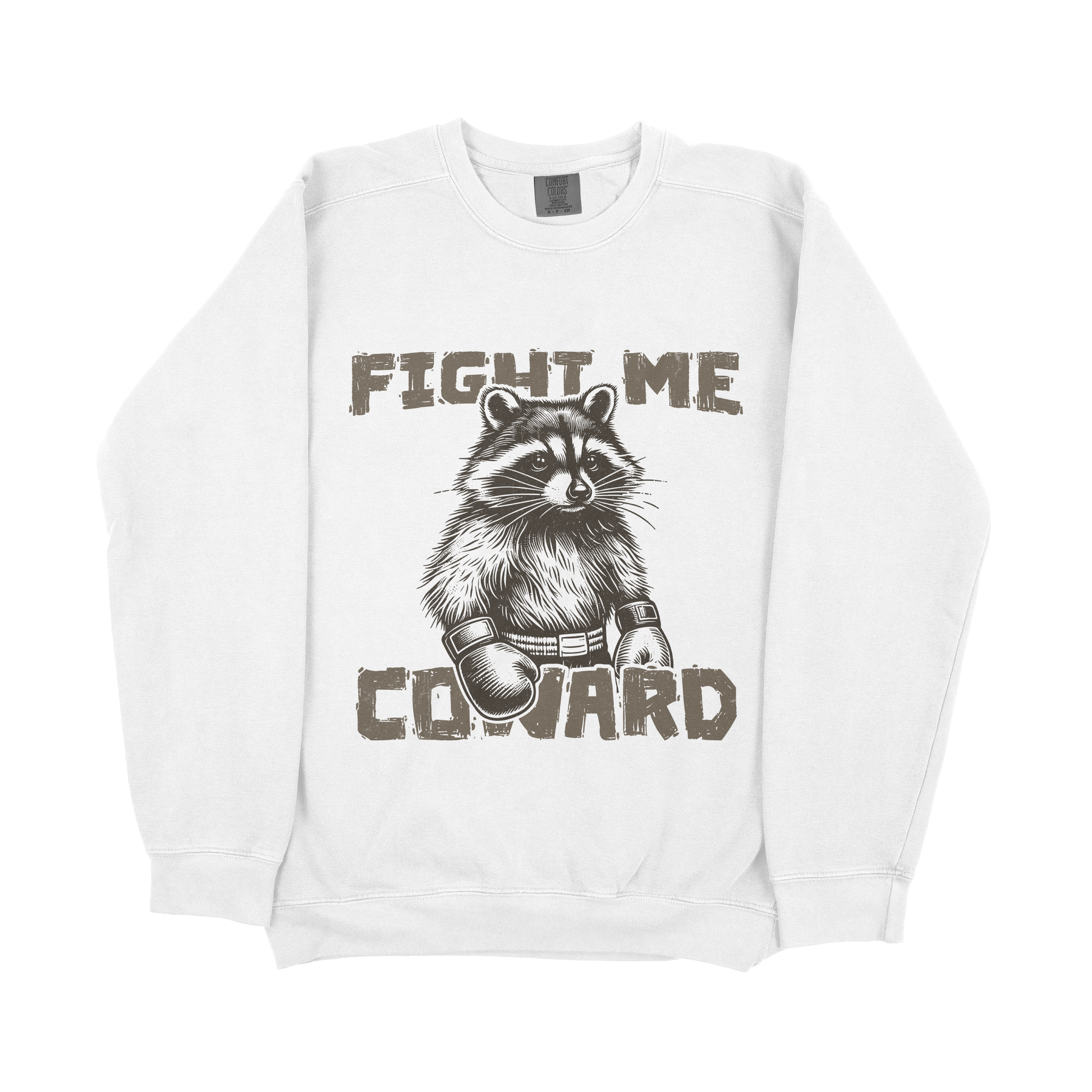 &quot;Fight Me Coward&quot; Sweatshirt