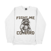 &quot;Fight Me Coward&quot; Sweatshirt