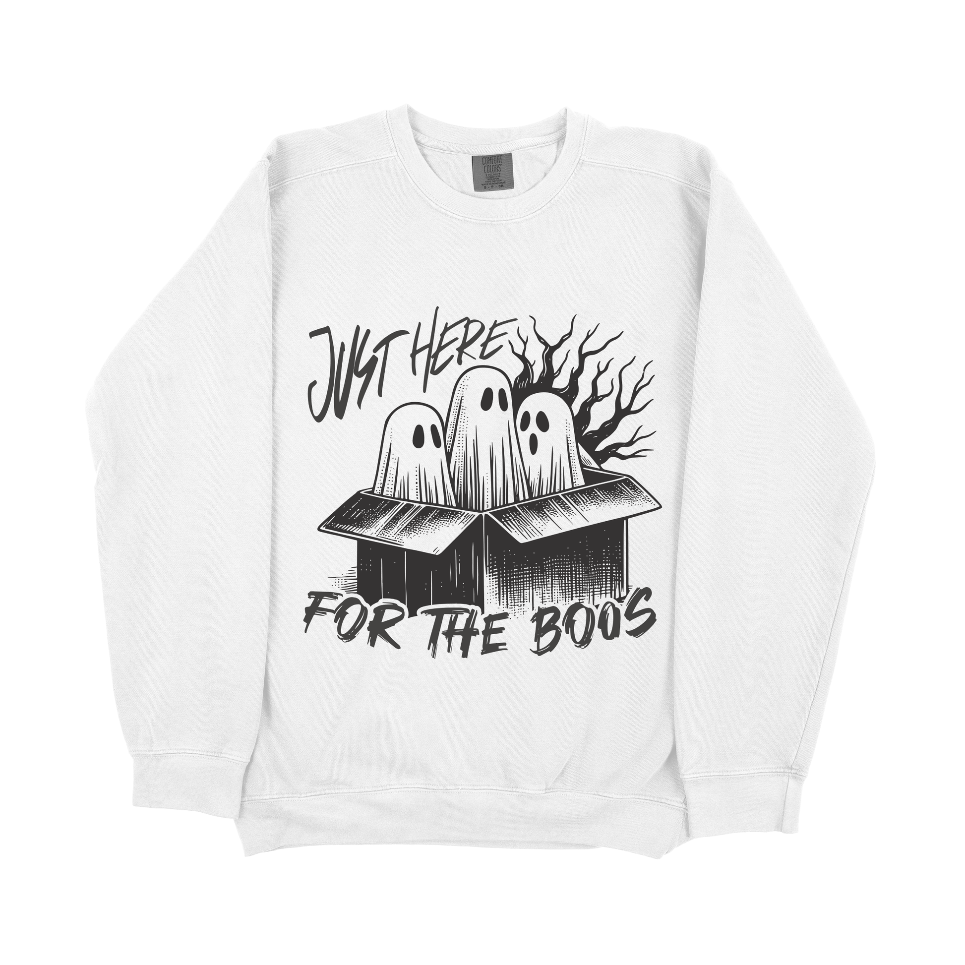 &quot;Just Here For The Boos&quot; Sweatshirt