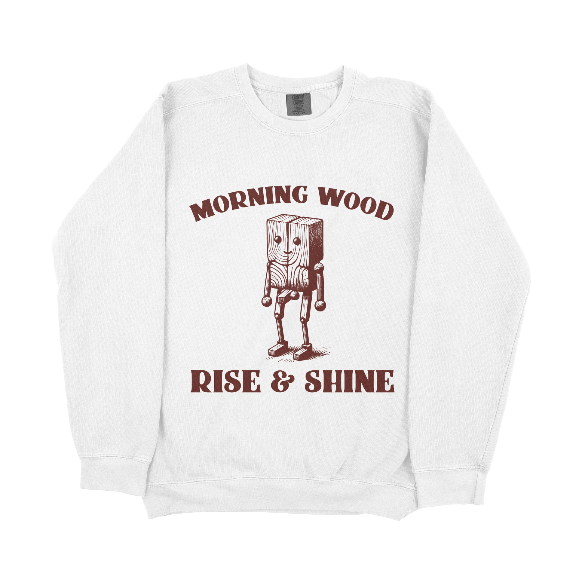 &quot;Morning Wood&quot; Sweatshirt