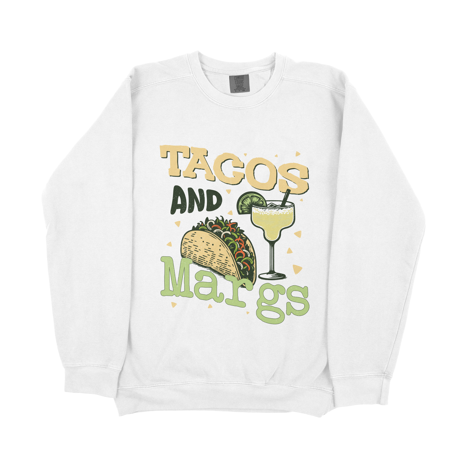 &quot;Tacos And Margs&quot; Sweatshirt