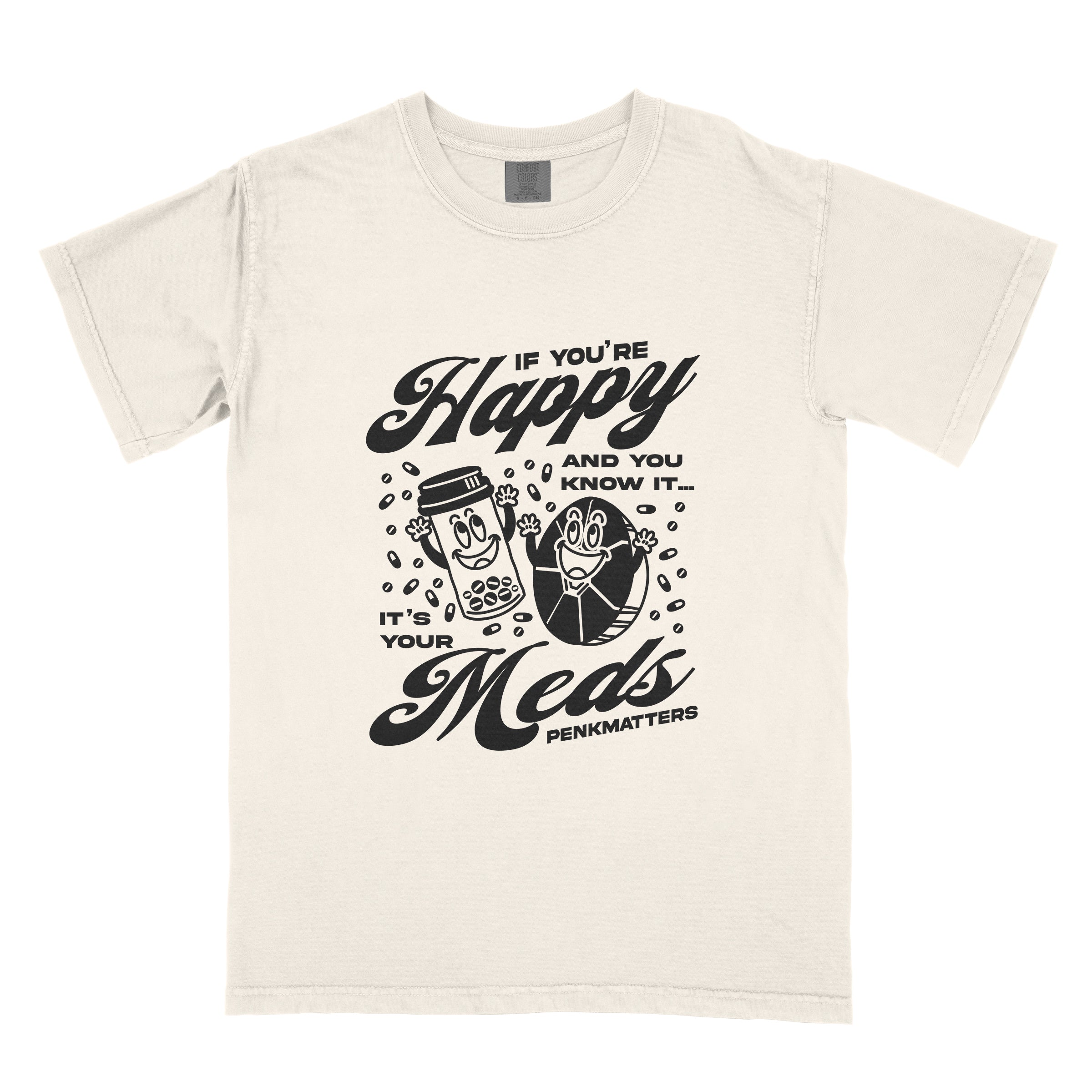 "If You're Happy" T-Shirt