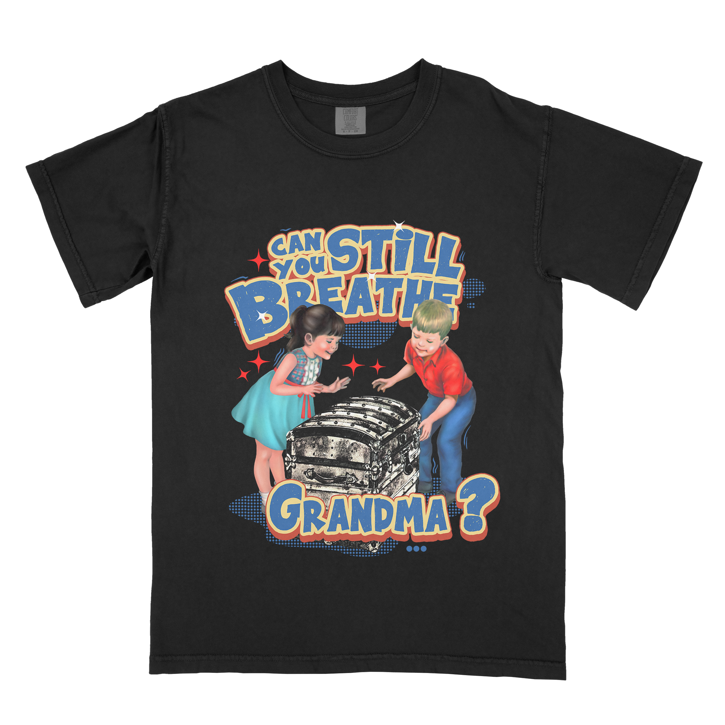 "Can You Still Breathe, Grandma?" T-Shirt