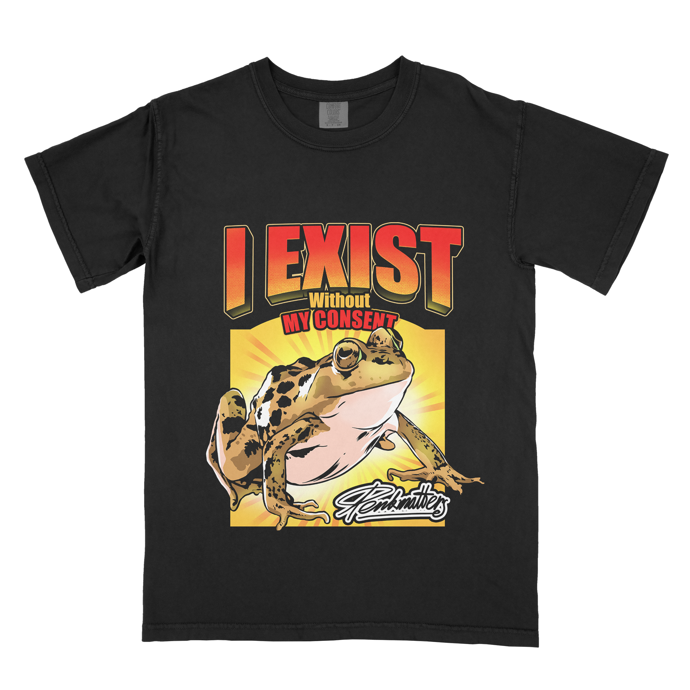 "I Exist Without My Consent" T-Shirt