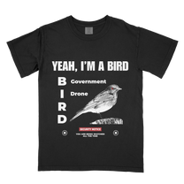 &quot;Yeah, I&#39;m A Bird&quot; T-Shirt